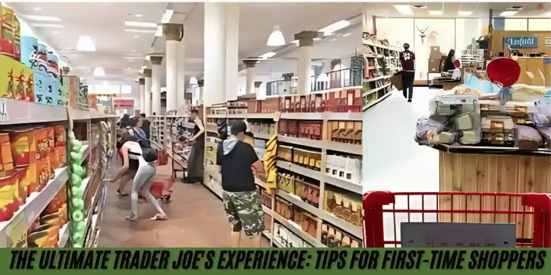 The Ultimate Trader Joe’s Experience: Tips for First-Time Shoppers