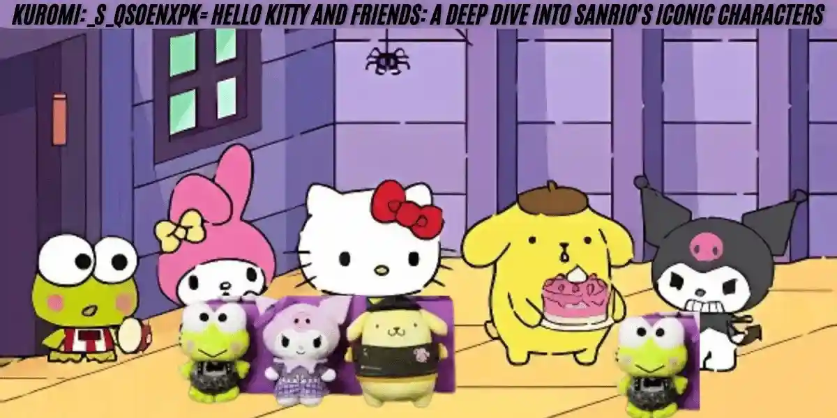 This image showing a Kuromi:_s_qsoenxpk= Hello Kitty and Friends