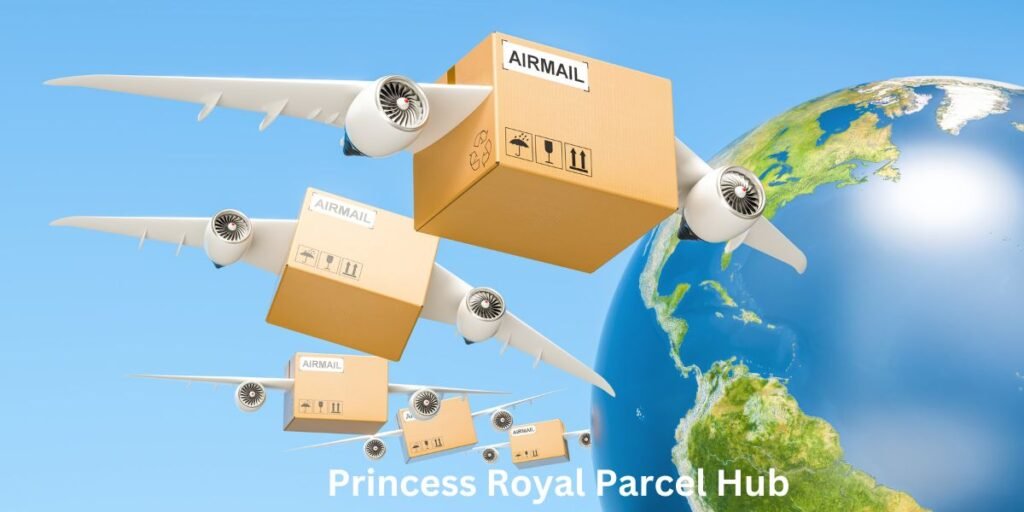 Princess Royal Parcel Hub