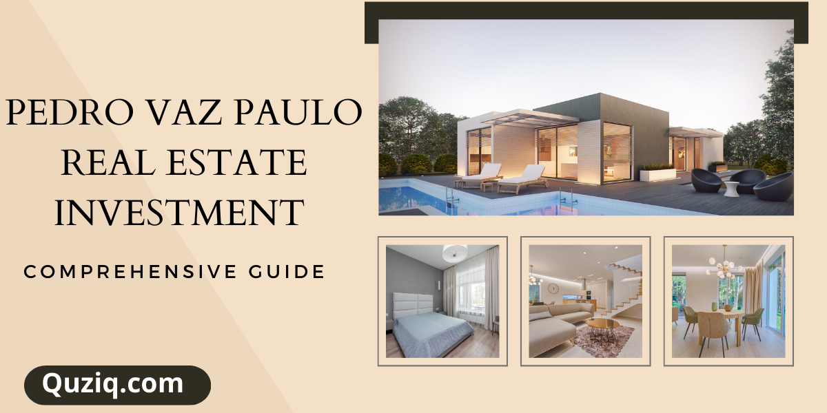 Pedro Vaz Paulo Real Estate Investment