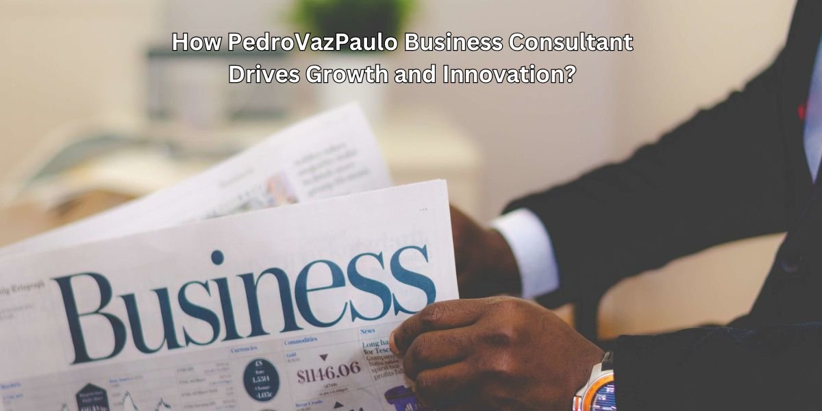 PedroVazPaulo Business Consultant (1)